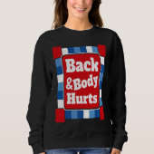 Sweatshirt Back Body Hurts Quote Workout Gym Top (Devant)