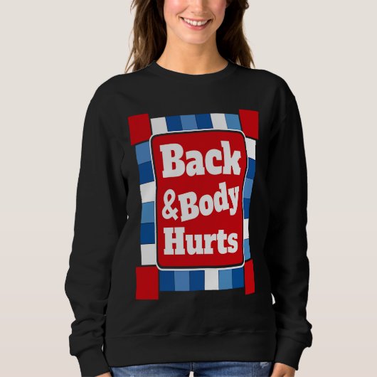 Sweatshirt Back Body Hurts Quote Workout Gym Top (Devant)