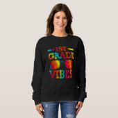 Sweatshirt Back To School 1st Grade Vibes    First Day Teache (Devant entier)