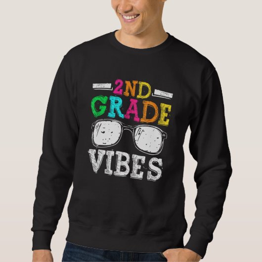Sweatshirt Back To School 2nd Grade Vibes    First Day Teache (Devant)