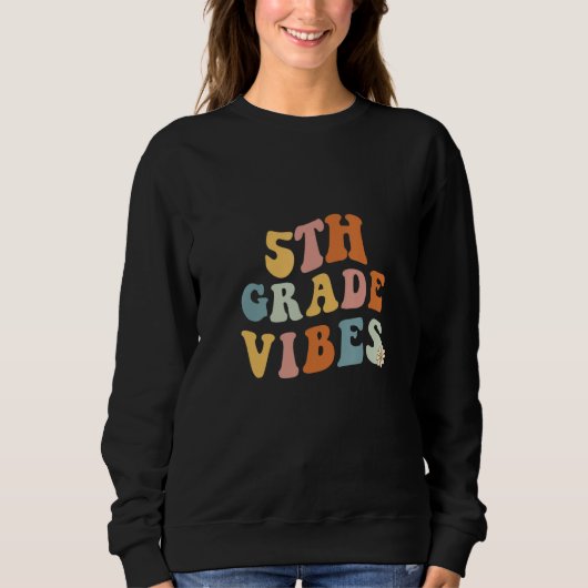 Sweatshirt Back To School Fifth Grade Vibes Teacher 5th Women (Devant)