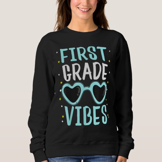 Sweatshirt Back To School First Grade Vibes Student Teacher W (Devant)