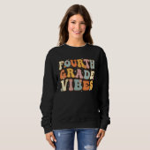 Sweatshirt Back To School Fourth Grade Vibes Student Teacher  (Devant entier)