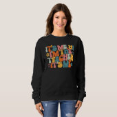 Sweatshirt Back To School Groovy It's Me Hi I'm The Teacher I (Devant entier)