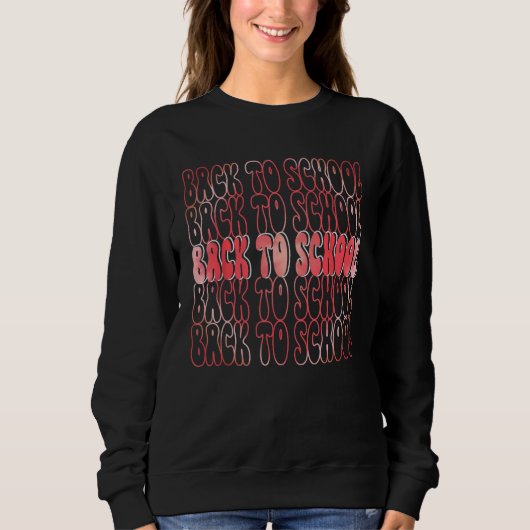 Sweatshirt Back To School Happy First Day Of School Groovy Te (Devant)