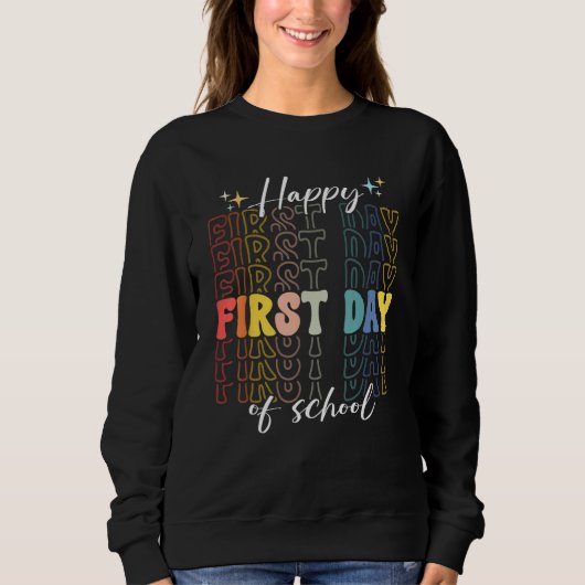 Sweatshirt Back To School Happy First Day Of School Teacher 1 (Devant)