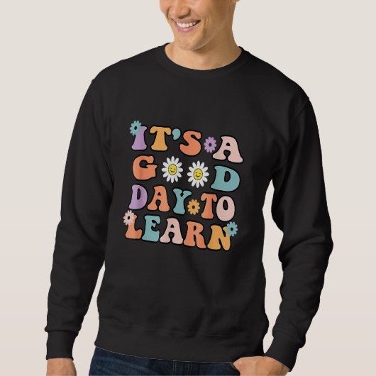 Sweatshirt Back To School Inspirational Teacher It's Good Day (Devant)