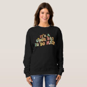 Sweatshirt Back To School Its A Good Day To Do Math Teachers (Devant entier)