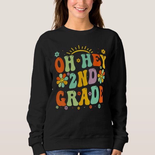 Sweatshirt Back To School Oh Hey 2nd Grade Teacher Student Bo (Devant)