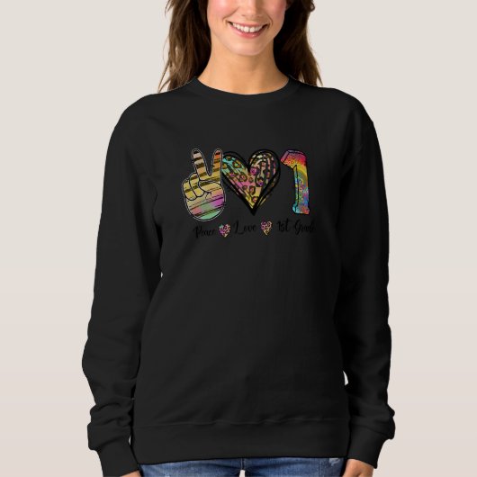 Sweatshirt Back To School Peace Love First Grade 1st Grade Te (Devant)