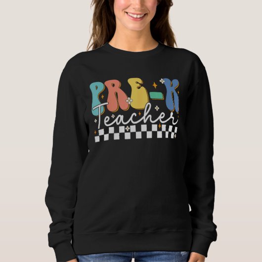 Sweatshirt Back To School Pre-k Teacher First Day Pre-k Groov (Devant)