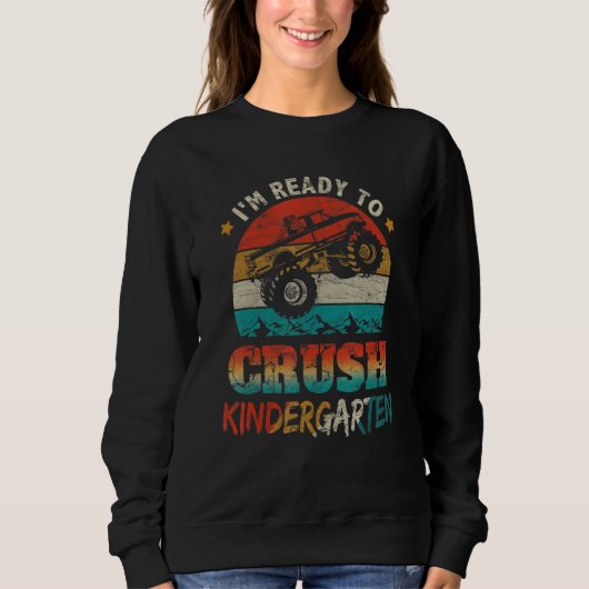 Sweatshirt Back To School Ready To Crush Kindergarten Monster (Devant)
