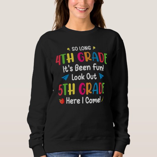 Sweatshirt Back To School  So Long 4th Grade 5th Grade Here I (Devant)