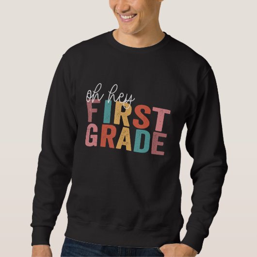 Sweatshirt Back To School Students Teacher Oh Hey 1st First G (Devant)
