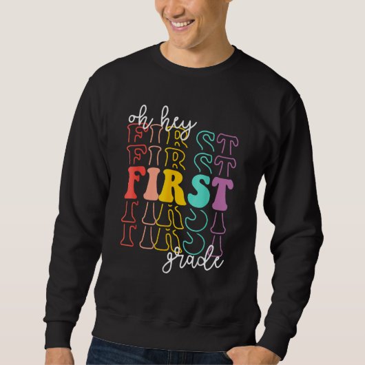 Sweatshirt Back To School Students Teachers Oh Hey 1st First  (Devant)