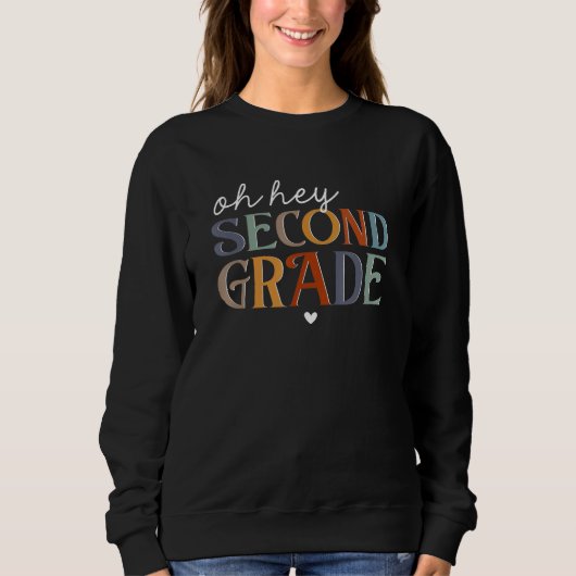 Sweatshirt Back To School Students Teachers Oh Hey Second Gra (Devant)