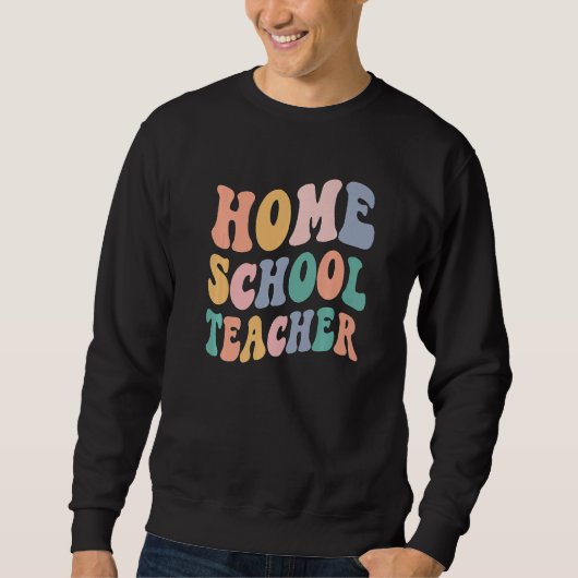 Sweatshirt Back To School Teacher Groovy Retro Homeschool Tea (Devant)