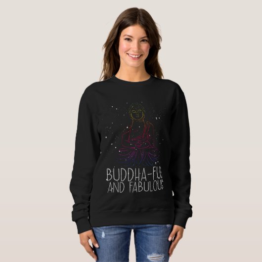 Sweatshirt Backprint Buddha Ful And Fabulous Buddhist (Devant entier)