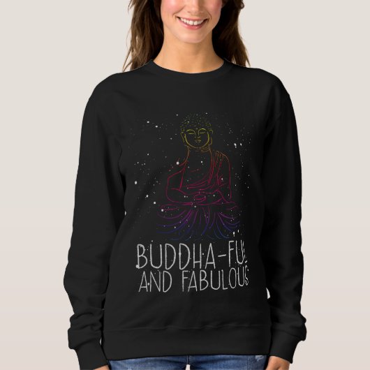 Sweatshirt Backprint Buddha Ful And Fabulous Buddhist (Devant)