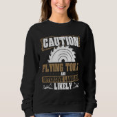 Sweatshirt Backprint Caution Flying Tools And Offensive Langu (Devant)