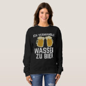 Sweatshirt Backprint I turn water into beer Bierbrauer Slogan (Devant entier)