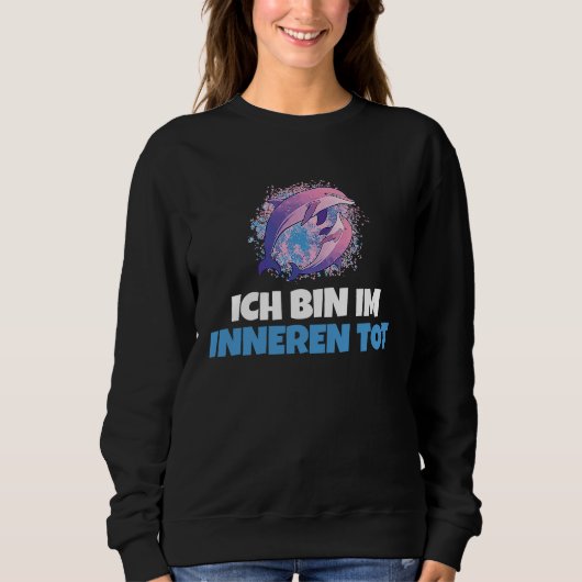 Sweatshirt Backprint I'm dead dolphin inside (Devant)