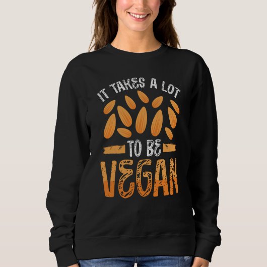 Sweatshirt Backprint It Takes A Lot Of Nuts To Be Vegan Vegan (Devant)