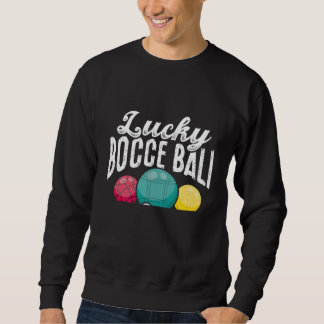 Sweatshirt Backprint Lucky Bocce Ball