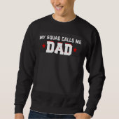 Sweatshirt Backprint My squad calls me dad (Devant)