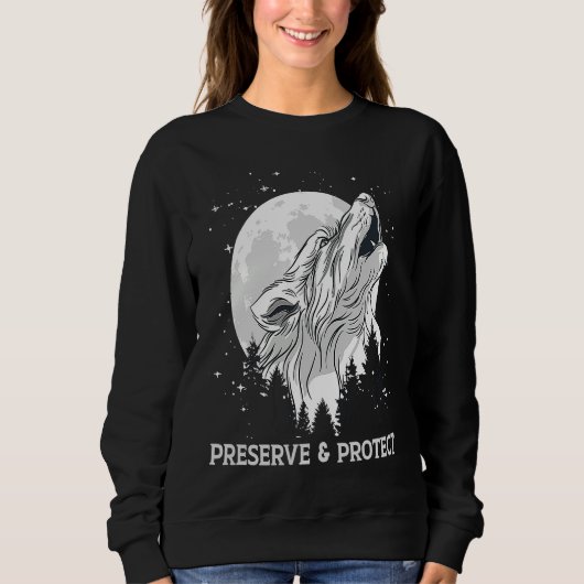 Sweatshirt Backprint Preserve and Protect wolves and wolf pac (Devant)