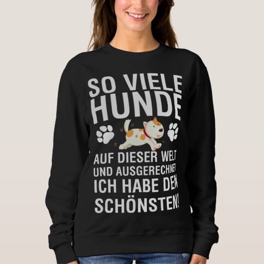 Sweatshirt Backprint So many dogs in the world I have the mos (Devant)