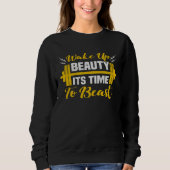 Sweatshirt Backprint Wake up beauty its time to beast (Devant)