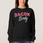 Sweatshirt Bacon Corps Bacon King Bacon Queen Bacon Squad (Devant)