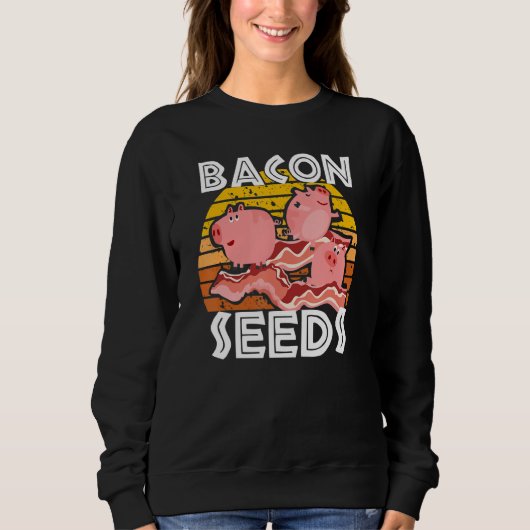 Sweatshirt Bacon Seeds Cute Pig For Men Women Farm Animals (Devant)