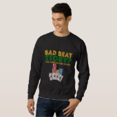 Sweatshirt Bad Beat Story Appel 1 800 Personne Ne S'En Soucie (Devant entier)