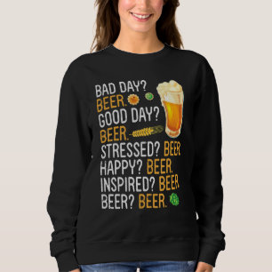 Sweatshirt Bad Day Bière Bad Day Bière Stress Bière Happy Bee
