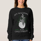 Sweatshirt Bagpipes For Bagpiperist Bagpipe Player Bagpiping (Devant)