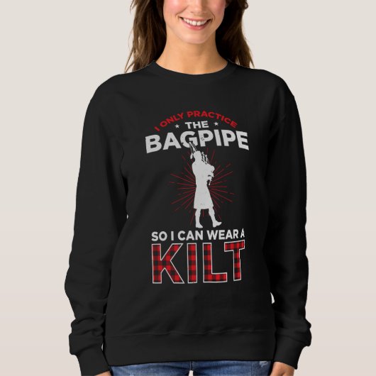 Sweatshirt Bagpipes For Bagpiperist Bagpipe Player Bagpiping  (Devant)