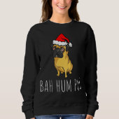 Sweatshirt Bah Hum Carlin mignon drôle Chien chiot animal de (Devant)