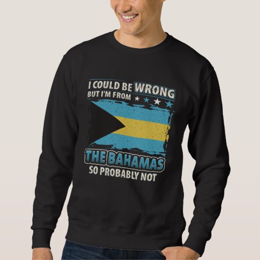 Sweatshirt Bahamas Always Right  Bahama Flag (Devant)