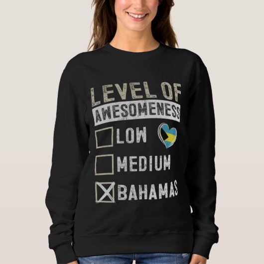 Sweatshirt Bahamas Flag Bahamians Level Of Awesomeness (Devant)