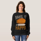 Sweatshirt Bake It Happen Backprint Pain Baking (Devant entier)
