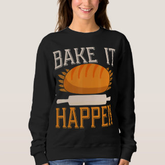 Sweatshirt Bake It Happen Backprint Pain Baking