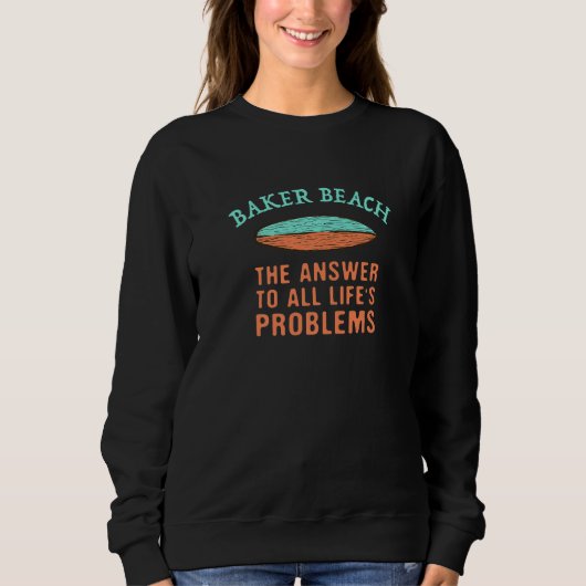 Sweatshirt Baker Beach Answer To All Life's Problems Surfing (Devant)
