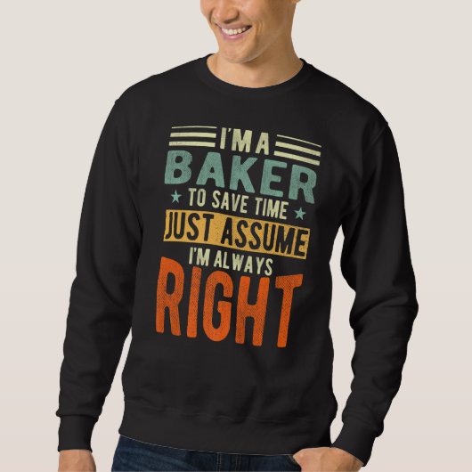 Sweatshirt Baker J'ai toujours raison Baker (Devant)
