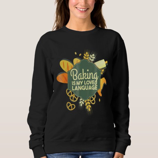 Sweatshirt Baking Is My Love Language - Baker (Devant)