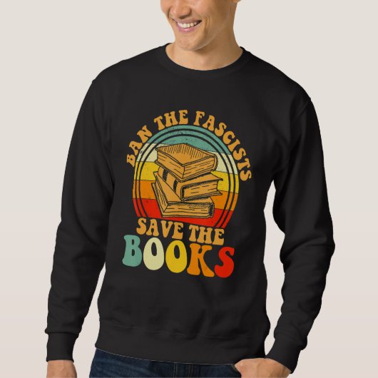 Sweatshirt Ban The Fascist Save The Books Book (Devant)