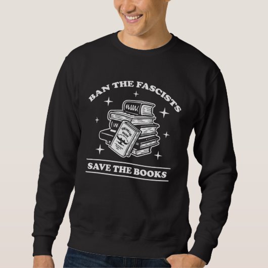 Sweatshirt Ban the Fascists save the books  Book (Devant)
