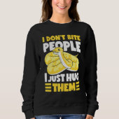 Sweatshirt Banana Ball Python I Don't Bite People I Just Hug  (Devant)