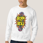 Sweatshirt Bande dessinée explosive "Nés pour rouler" pour pl (Devant)